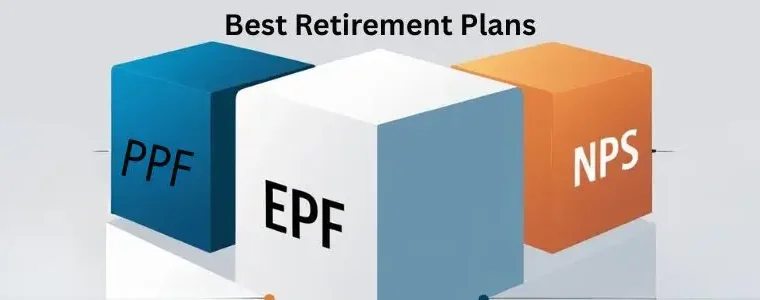 NPS vs PPF vs EPF: Which is the Best Retirement Investment Option in India?